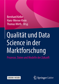 Qualität und Data Science in der Marktforschung von Keller,  Bernhard, Klein,  Hans-Werner, Wirth,  Thomas
