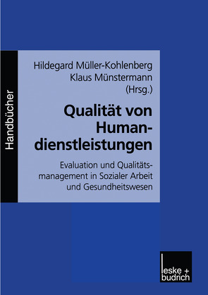 Qualität von Humandienstleistungen von Müller-Kohlenberg,  H., Münstermann,  Klaus