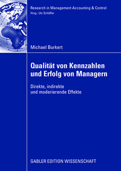 Qualität von Kennzahlen und Erfolg von Managern von Burkert,  Michael, Schäffer,  Prof. Dr. Utz