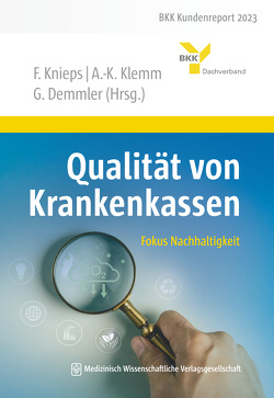 Qualität von Krankenkassen von Demmler,  Gertrud, Klemm,  A.-K., Knieps,  Franz