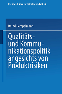 Qualitäts- und Kommunikationspolitik angesichts von Produktrisiken von Hempelmann,  Bernd
