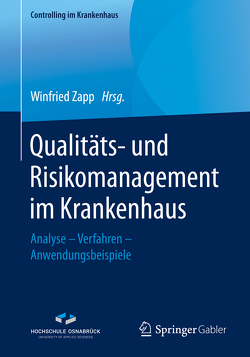 Qualitäts- und Risikomanagement im Krankenhaus von Zapp,  Winfried