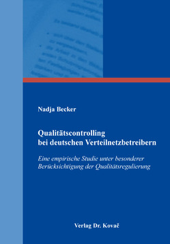 Qualitätscontrolling bei deutschen Verteilnetzbetreibern von Becker,  Nadja