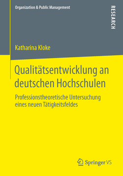 Qualitätsentwicklung an deutschen Hochschulen von Kloke,  Katharina