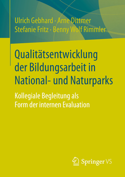 Qualitätsentwicklung der Bildungsarbeit in National- und Naturparks von Dittmer,  Arne, Fritz,  Stefanie, Gebhard,  Ulrich, Rimmler,  Benny Wolf