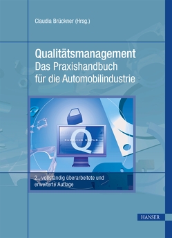 Qualitätsmanagement – Das Praxishandbuch für die Automobilindustrie von Brückner,  Claudia