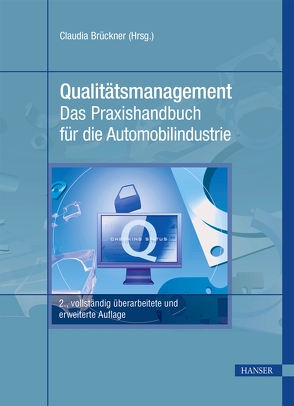 Qualitätsmanagement – Das Praxishandbuch für die Automobilindustrie von Brückner,  Claudia