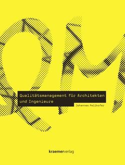 Qualitätsmanagement für Architekten und Ingenieure von Pellkofer,  Johannes