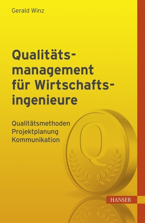 Qualitätsmanagement für Wirtschaftsingenieure von Winz,  Gerald