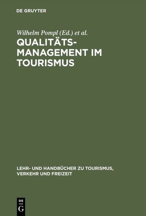 Qualitätsmanagement im Tourismus von Lieb,  Manfred G., Pompl,  Wilhelm