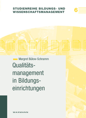 Qualitätsmanagement in Bildungseinrichtungen von Bülow-Schramm,  Margret