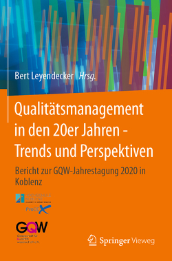 Qualitätsmanagement in den 20er Jahren – Trends und Perspektiven von Leyendecker,  Bert