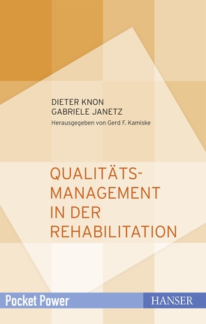 Qualitätsmanagement in der Rehabilitation von Janetz,  Gabriele, Kamiske,  Gerd F., Knon,  Dieter