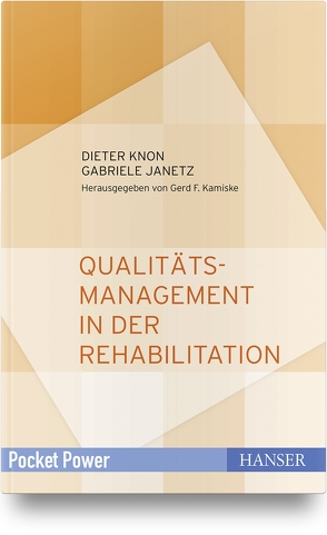 Qualitätsmanagement in der Rehabilitation von Janetz,  Gabriele, Kamiske,  Gerd F., Knon,  Dieter