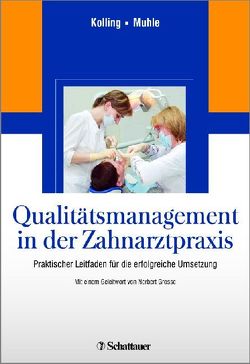 Qualitätsmanagement in der Zahnarztpraxis von Kolling,  Peter, Muhle,  Gerwalt