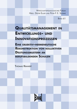 Qualitätsmanagement in Entwicklungs- und Innovationsprozesse von Kranert,  Thomas