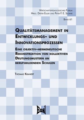Qualitätsmanagement in Entwicklungs- und Innovationsprozessen von Kranert,  Thomas