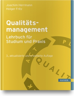 Qualitätsmanagement – Lehrbuch für Studium und Praxis von Fritz,  Holger, Herrmann,  Joachim