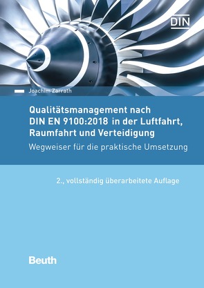 Qualitätsmanagement nach DIN EN 9100:2018 in der Luftfahrt, Raumfahrt und Verteidigung – Buch mit E-Book von Zarrath,  Joachim