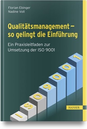 Qualitätsmanagement – So gelingt die Einführung von Ebinger,  Florian, Voll,  Nadine