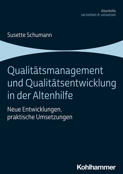 Qualitätsmanagement und Qualitätsentwicklung in der Altenhilfe von Schumann,  Susette