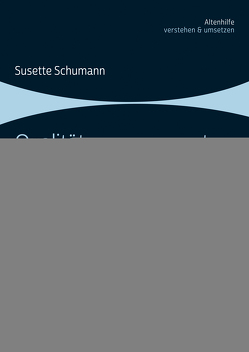 Qualitätsmanagement und Qualitätsentwicklung in der Altenhilfe von Schumann,  Susette