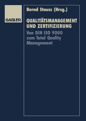 Qualitätsmanagement und Zertifizierung von Stauss,  Bernd