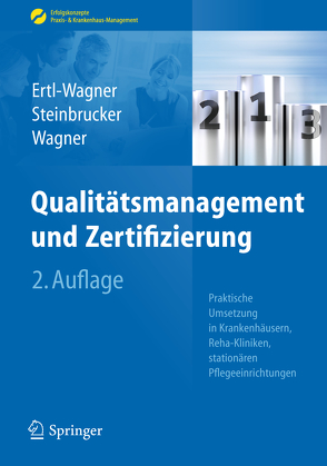 Qualitätsmanagement und Zertifizierung von Ertl-Wagner,  Birgit, Steinbrucker,  Sabine, Wagner,  Bernd C.
