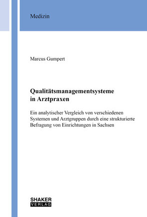 Qualitätsmanagementsysteme in Arztpraxen von Gumpert,  Marcus