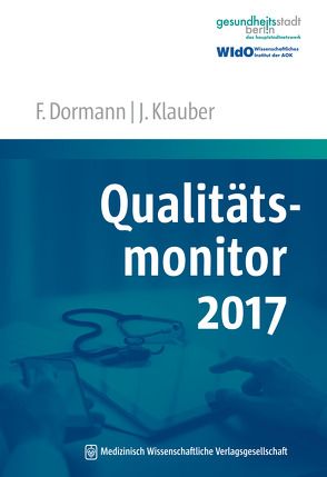 Qualitätsmonitor 2017 von Dormann,  Franz, Klauber,  Jürgen