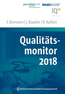 Qualitätsmonitor 2018 von Dormann,  Franz, Klauber,  Jürgen, Kuhlen,  Ralf