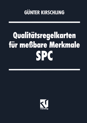 Qualitätsregelkarten für meßbare Merkmale — SPC von Kirschling,  Günter