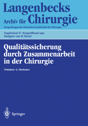 Qualitätssicherung durch Zusammenarbeit in der Chirurgie von Hartel,  W., Hierholzer,  G.