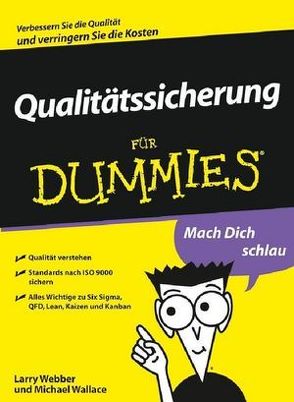 Qualitätssicherung für Dummies von Hesse-Hujber,  Martina, Wallace,  Michael, Webber,  Larry