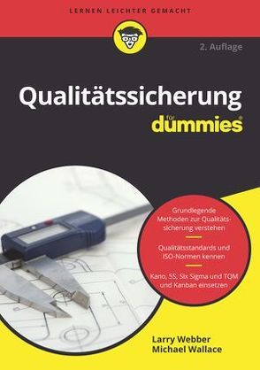 Qualitätssicherung für Dummies von Hesse-Hujber,  Martina, Wallace,  Michael, Webber,  Larry