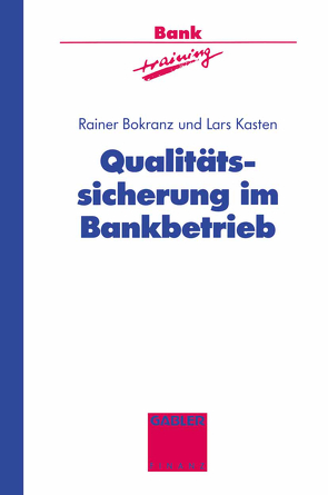 Qualitätssicherung im Bankbetrieb von Bokranz,  Rainer, Kasten,  Lars