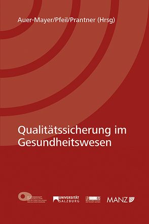 Qualitätssicherung im Gesundheitswesen von Auer-Mayer,  Susanne, Pfeil,  Walter J., Prantner,  Michael