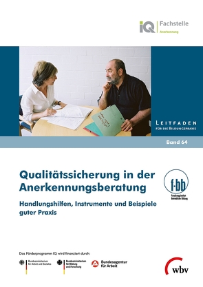 Qualitätssicherung in der Anerkennungsberatung von (f-bb),  Forschungsinstitut Betriebliche Bildung, Loebe,  Herbert, Severing,  Eckart