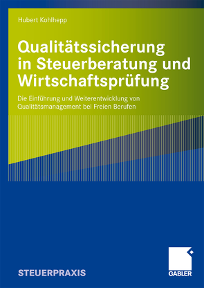 Qualitätssicherung in Steuerberatung und Wirtschaftsprüfung von Kohlhepp,  Hubert