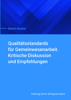Qualitätsstandards für Gemeinwesenarbeit von Becker,  Martin, Ebertz,  Michael N., Nickolai,  Werner