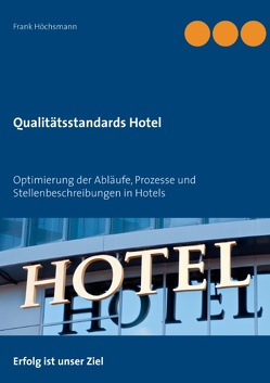 Qualitätsstandards Hotel von Höchsmann,  Frank