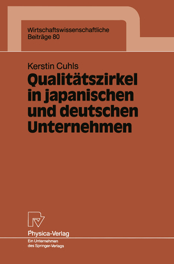Qualitätszirkel in japanischen und deutschen Unternehmen von Cuhls,  Kerstin