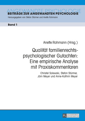 Qualität familienrechtspsychologischer Gutachten: Eine empirische Analyse mit Praxiskommentaren von Rohmann,  Anette
