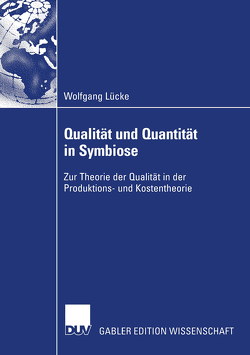 Qualität und Quantität in Symbiose von Lücke,  Wolfgang