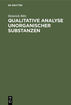 Qualitative Analyse unorganischer Substanzen von Biltz,  Heinrich