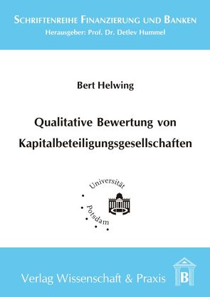 Qualitative Bewertung von Kapitalbeteiligungsgesellschaften. von Helwing,  Bert