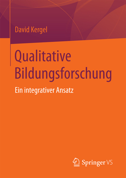 Qualitative Bildungsforschung von Kergel,  David
