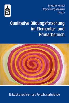 Qualitative Bildungsforschung im Elementar- und Primarbereich von Heinzel,  Friederike, Panagiotopoulou,  Argyro