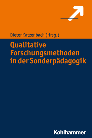 Qualitative Forschungsmethoden in der Sonderpädagogik von Katzenbach,  Dieter