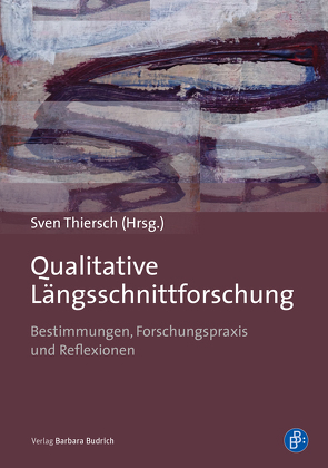 Qualitative Längsschnittforschung von Thiersch,  Sven